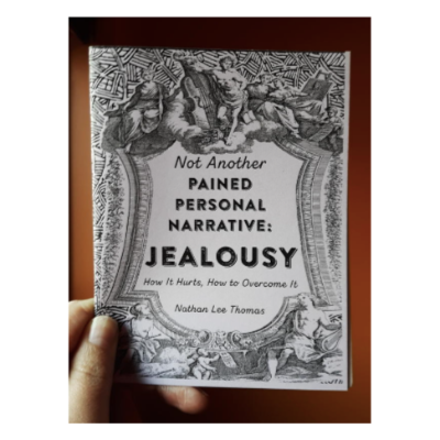 Jealousy: How It Hurts, How to Overcome It (Not Another Pained Personal Narrative)