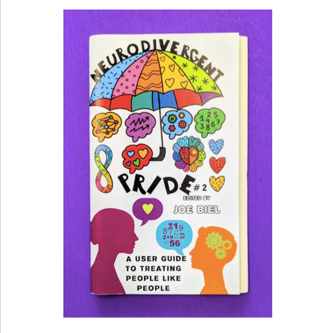 Neurodivergent Pride #2: A User Guide to Treating People Like People