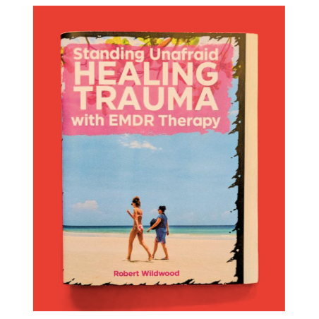Standing Unafraid: Healing Trauma with EMDR Therapy