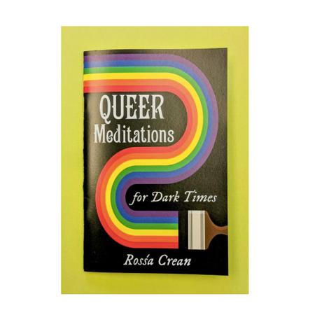 Queer Meditations for Dark Times