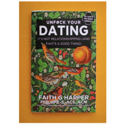 Unfuck Your Dating: It's Not Relationshipping (and That's a Good Thing)