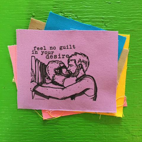 Feel No Guilt in Your Desire Patch