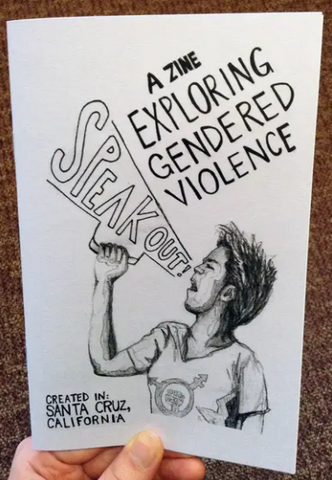 Speak Out!: A Zine Exploring Gendered Violence