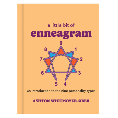 A Little Bit of Enneagram: An Introduction to the Nine Personality Types