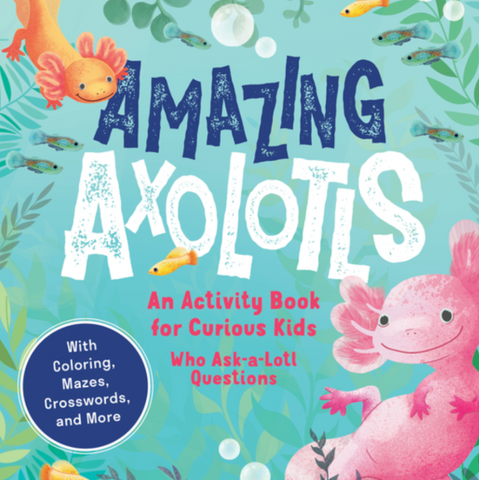 Children's activity book cover featuring axolotls with a blue background