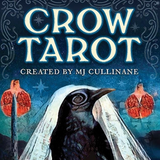 Crow Tarot: An Intuitive Tarot Deck and Guidebook