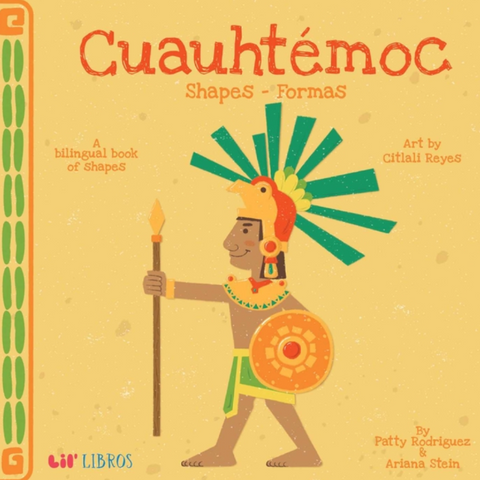 Cuauhtémoc: Shapes / Formas (Bilingual: English/Spanish): A Bilingual Book of Shapes
