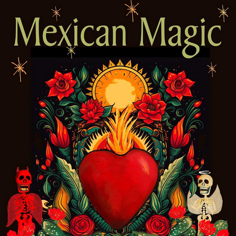 Mexican Magic: Rituals, Spells, and Traditional Witchcraft from Mexico