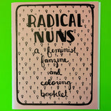 Radical Nuns: A Feminist Fanzine And Coloring Booklet