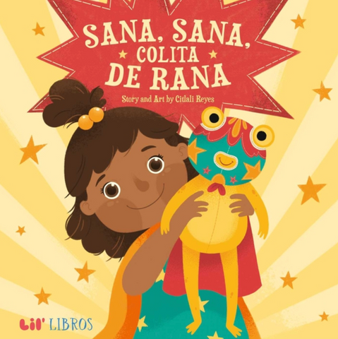 Book cover of 'Sana, Sana, Colita de Rana' with a girl holding a frog and stars around.