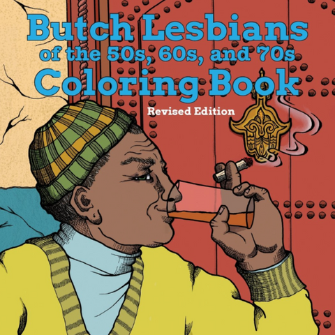 Butch Lesbians of the '50s, '60s, and '70s Coloring Book