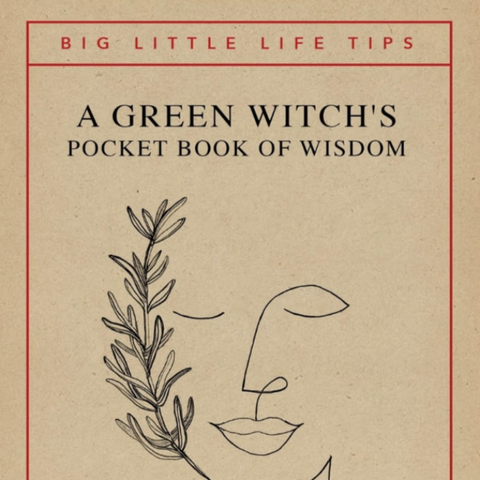 A Green Witch's Pocket Book of Wisdom
