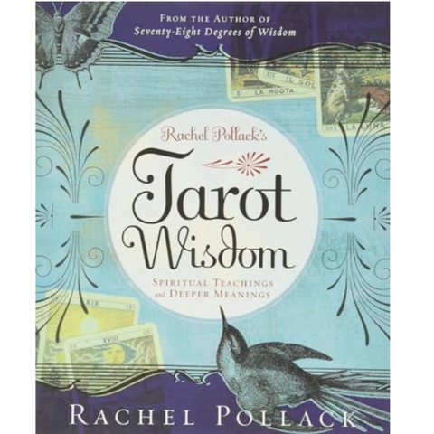 Rachel Pollack's Tarot Wisdom: Spiritual Teachings and Deeper Meanings