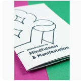 Introduction To Mindfulness & Manifestation (Zine)