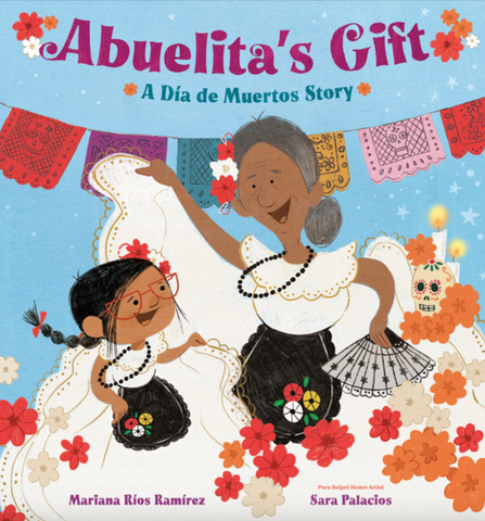 Abuelita's Gift: A Día de Muertos Story