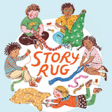 Book cover of 'Story Rug' with illustrations of children playing with fabric and text by Sophie Blackall and Phoebe Wahl.