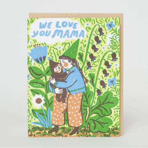 We Love You Mama Greeting Card By Phoebe Wahl