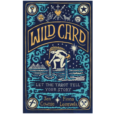Wild Card: Let the Tarot Tell Your Story