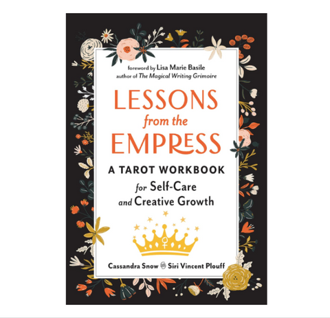 Lessons from the Empress: A Tarot Workbook for Self-Care and Creative Growth