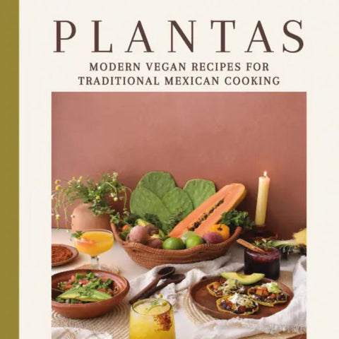 Book cover of 'Plantas' by Alexa Soto featuring Mexican cuisine with text about modern vegan recipes.