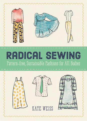 Good Life: Radical Sewing