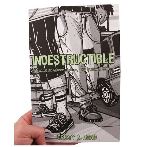 Indestructible: Growing up Queer, Cuban, and Punk in Miami