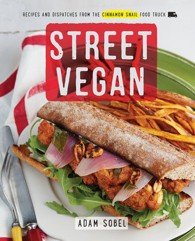 Street Vegan: Recipes and Dispatches