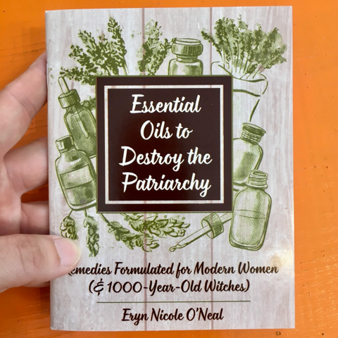 Essential Oils to Destroy the Patriarchy