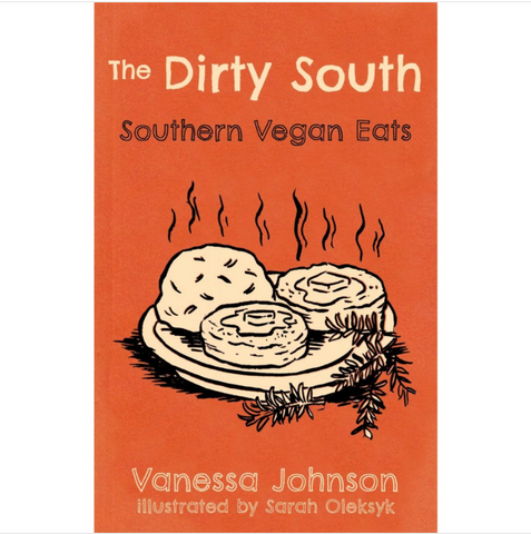 The Dirty South: Southern Vegan Eats