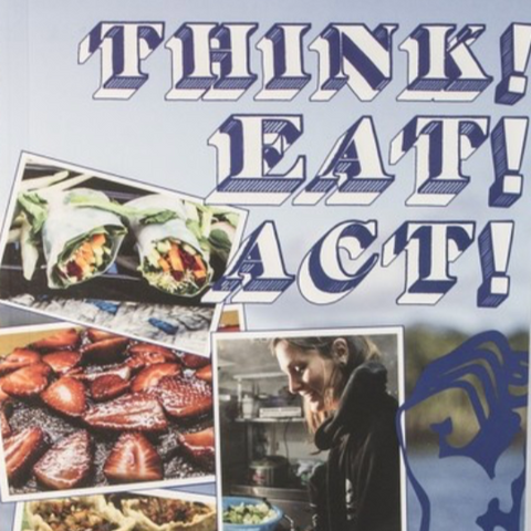 Think! Eat! Act!: A Sea Shepherd Chef's Vegan Recipes