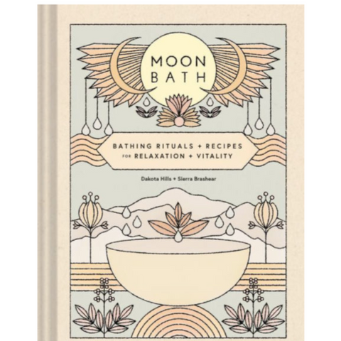 Moon Bath: Bathing Rituals and Recipes for Relaxation and Vitality