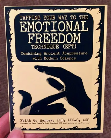 Emotional Freedom Technique (EFT): Combining Ancient