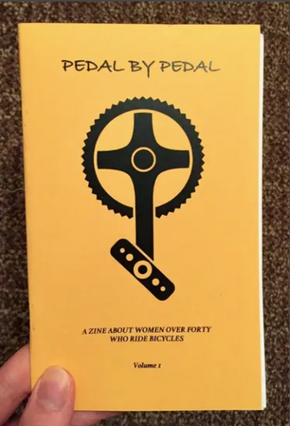 Pedal By Pedal: A Zine About Women Over Forty Who Ride