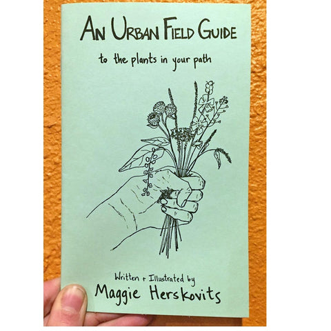 An Urban Field Guide to the Plants in Your Path Zine